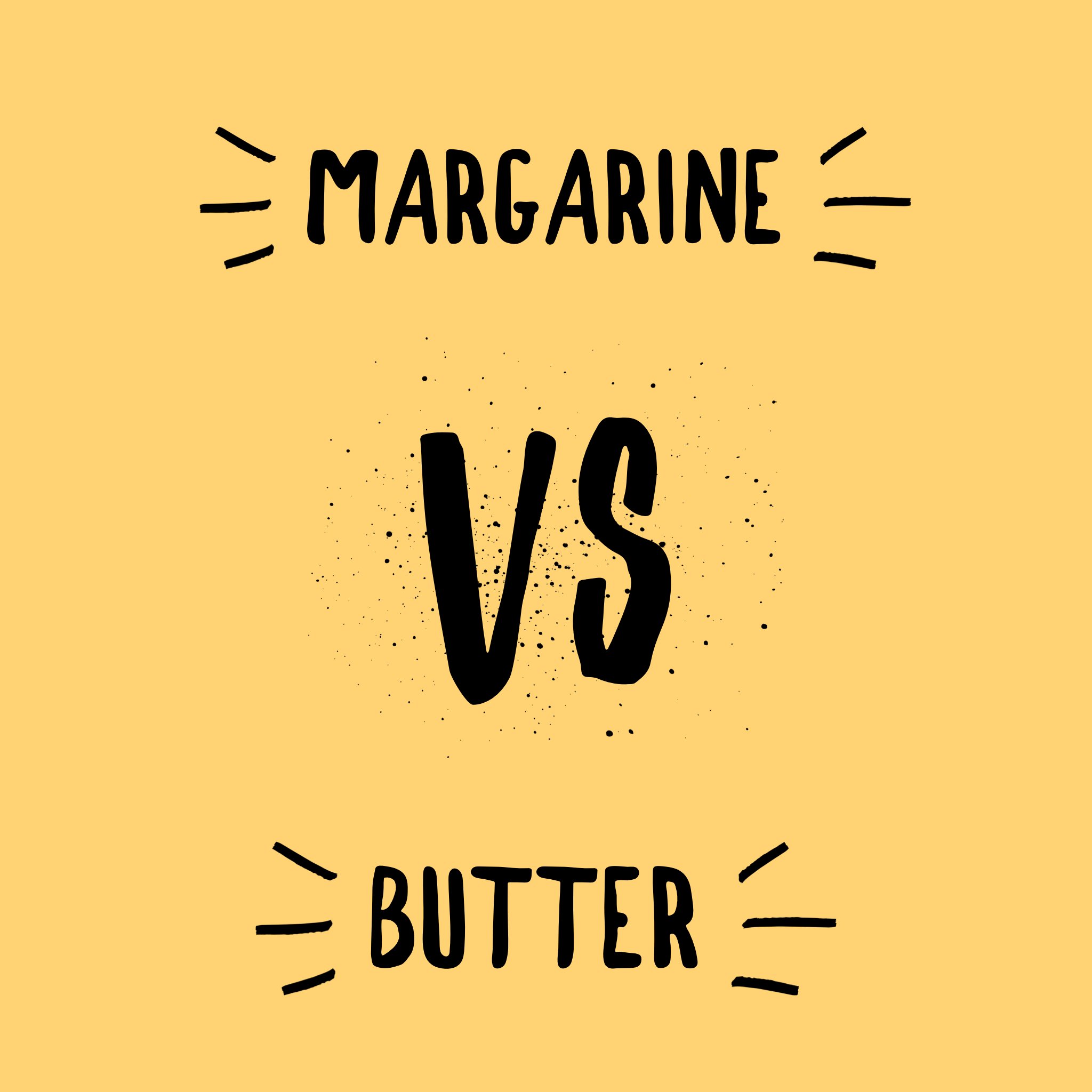 Margarine vs Butter A trusted British Brand