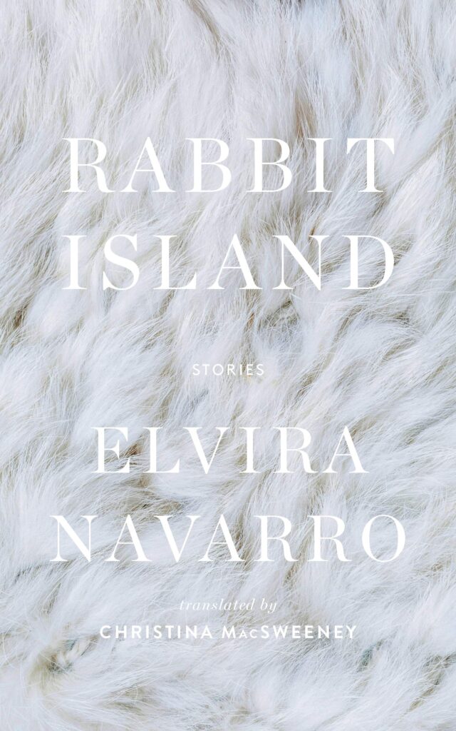 Rabbit Island Elvira Navarro Full Stop