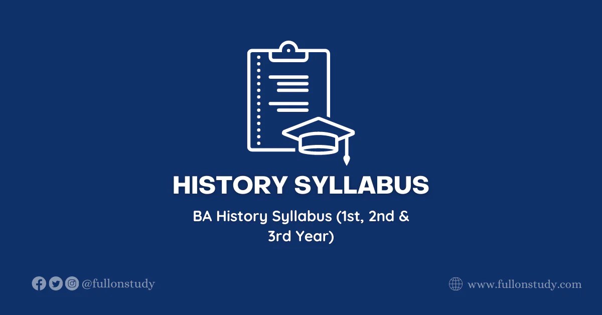 BA History Syllabus 2022 Free Download (1st, 2nd & 3rd Year)