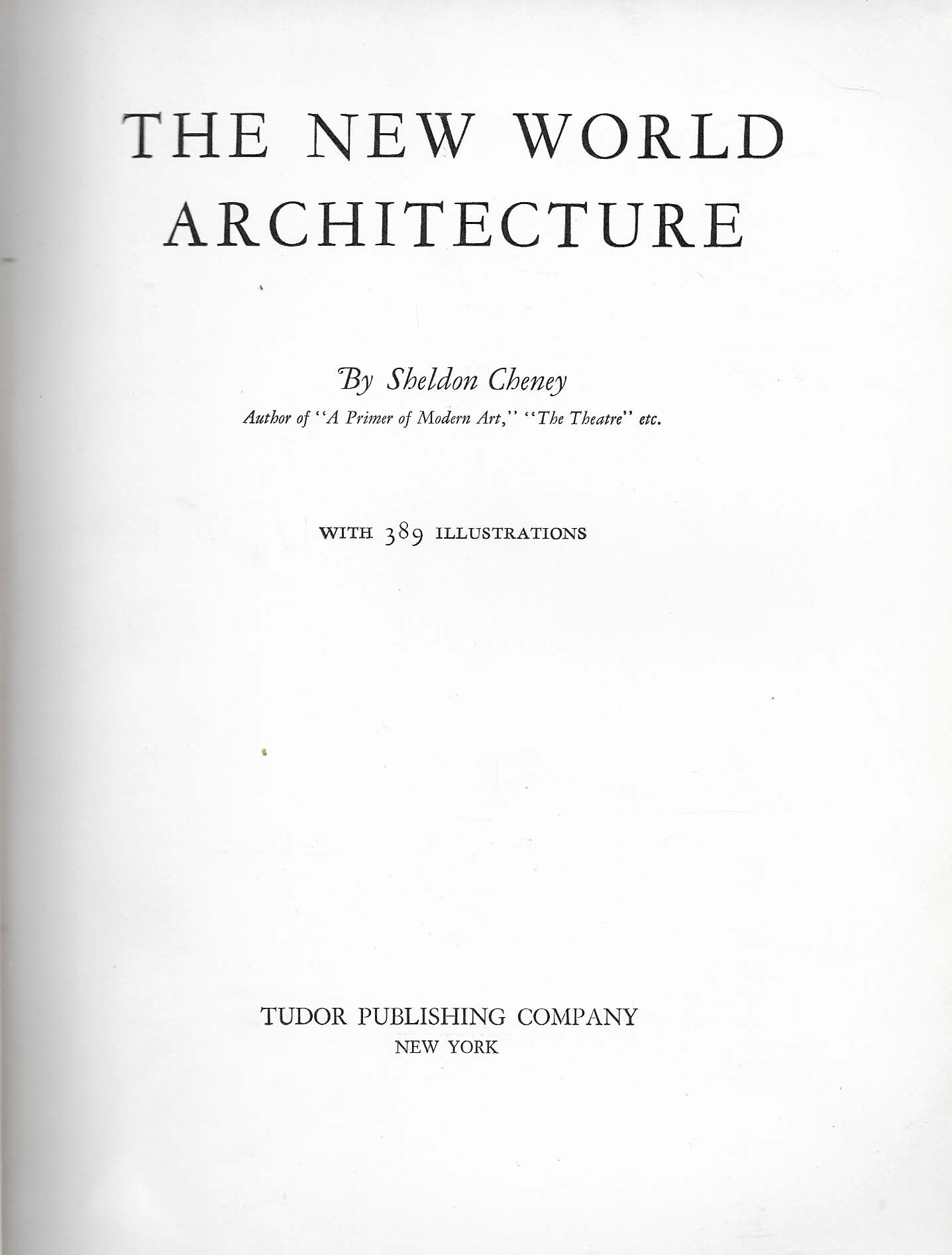 Cheney, The New World Architecture niblio