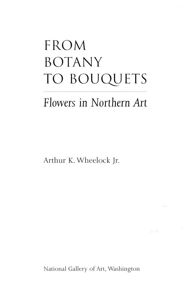 Flower Books, exhib.catalogue, From Botany to Bouquets, Wheelock