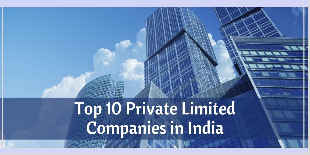 Top 10 Private Limited Companies in India Learning Center