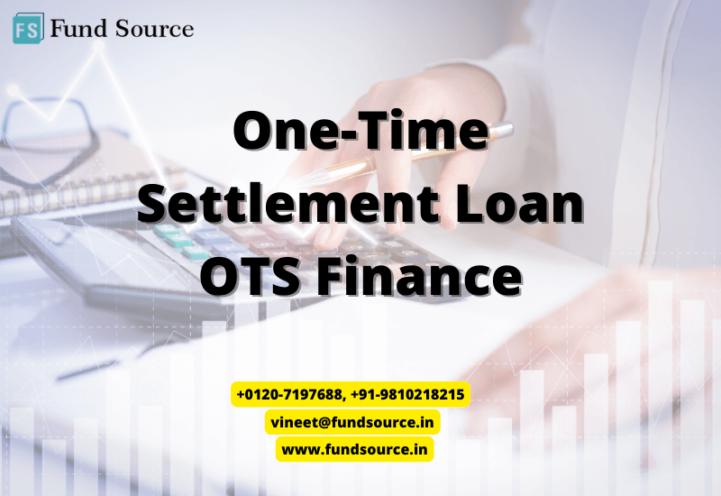 OTS Finance Loan or OTS Funding, Loan for paying OTS FundSource