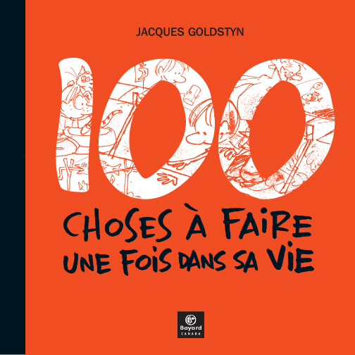 100 choses à faire une fois dans sa vie Jacques Goldstyn