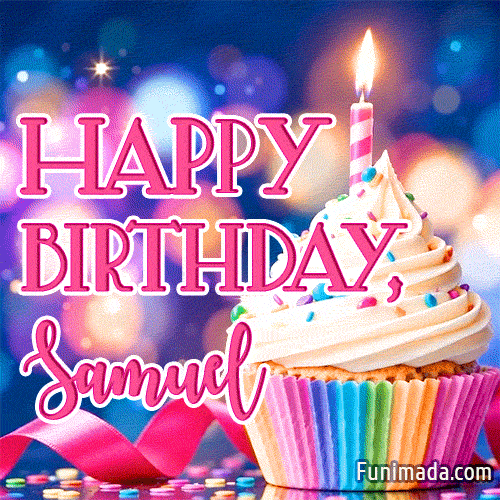 Happy Birthday Samuel GIFs for Him Download on
