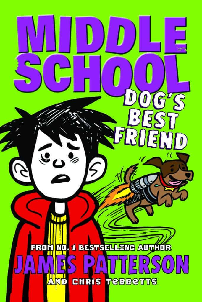 Dog's Best Friend is the hilarious new book in the Middle School series by James Patterson