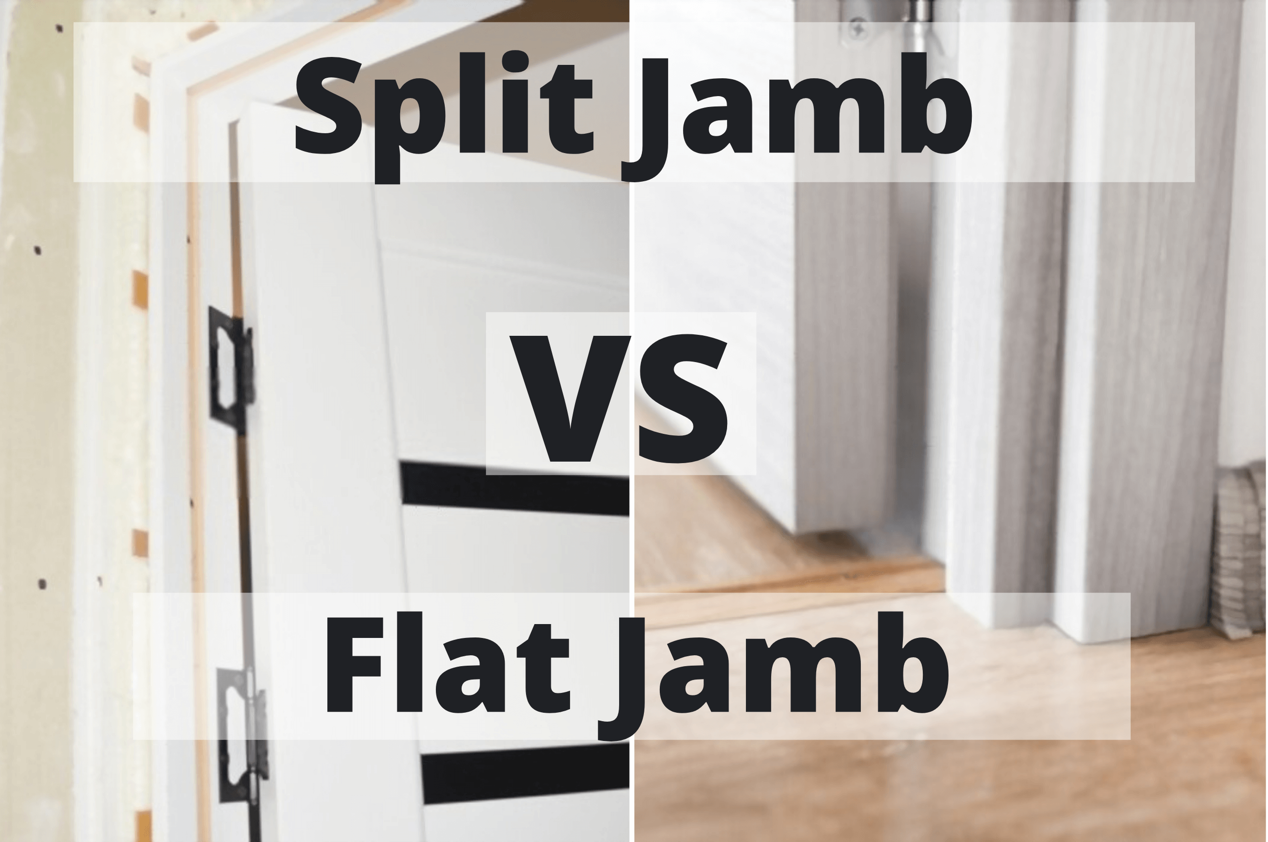 Split Jamb vs Flat Jamb What Are The Main Differences?