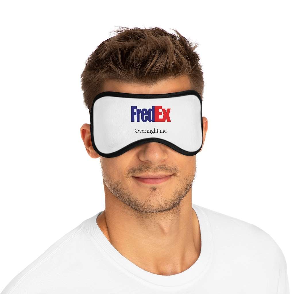 Funny Sleeping Mask FredEx Overnight Me