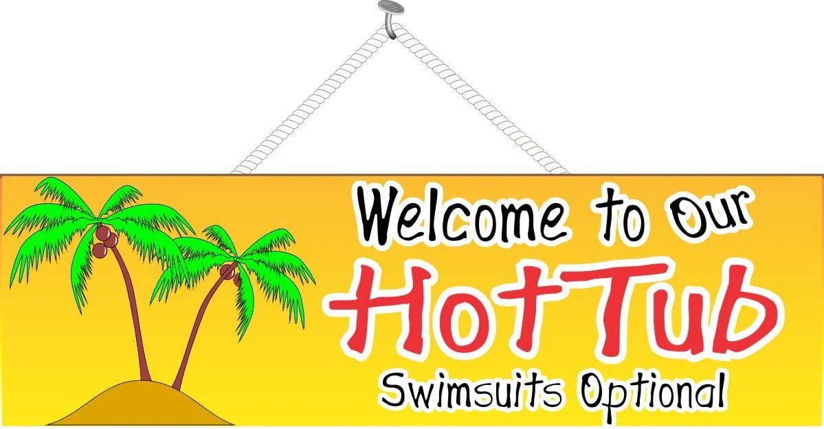 Funny Quotes Hot Tub Beach Art Fun Sign Factory