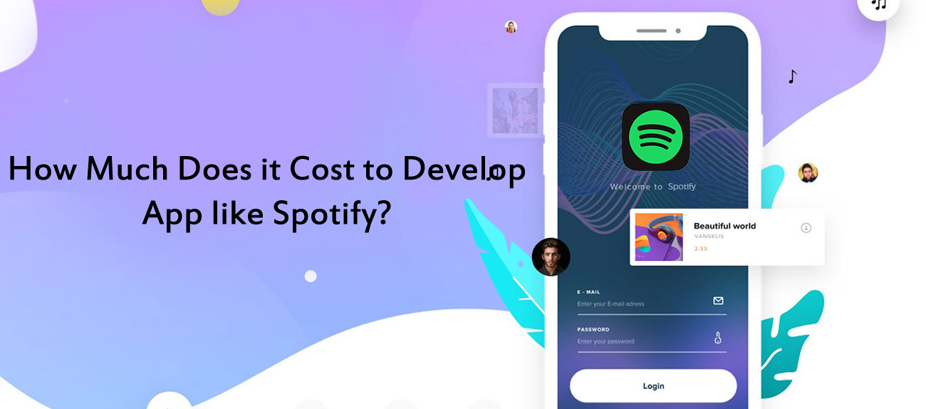 How Much Does it Cost to Develop an App like Spotify?