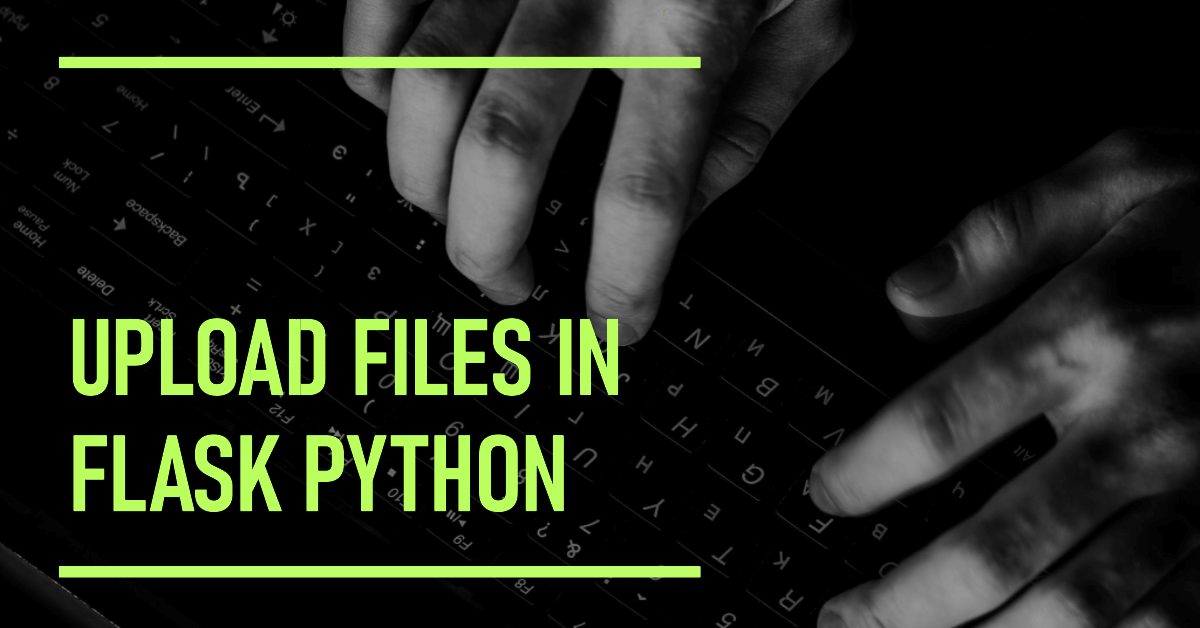 How to upload file in Flask Python FYP Solutions