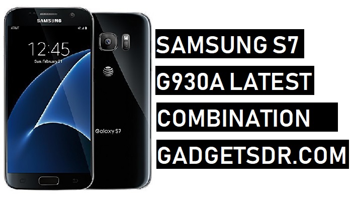 Samsung S7 SMG930A Combination File (Firmware ROM)
