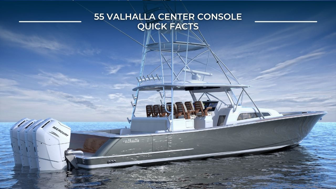 55 Valhalla Center Console Quick Facts Galati Yachts