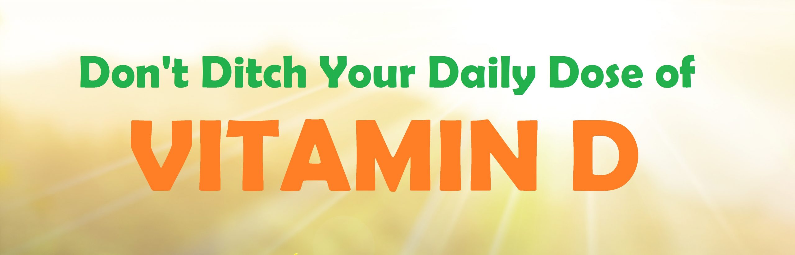 Don't Ditch Your Daily Dose of Vitamin D Gallbladder Attack