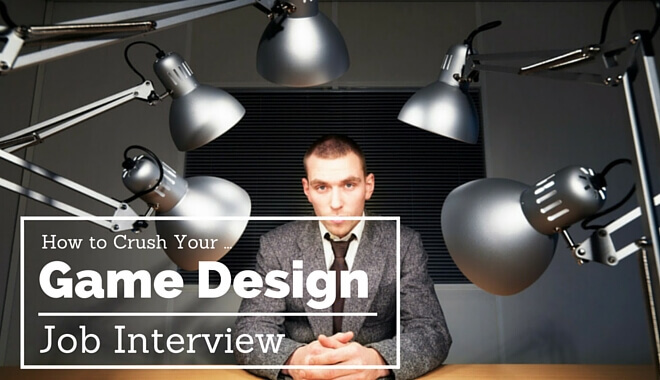 Top 10 Video Game Design Job Interview Tips Updated Top 10 Video Game Design Job Interview Tips Updated