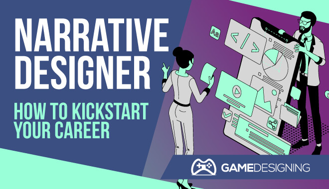 Narrative Designer (How to Kickstart Your Career)