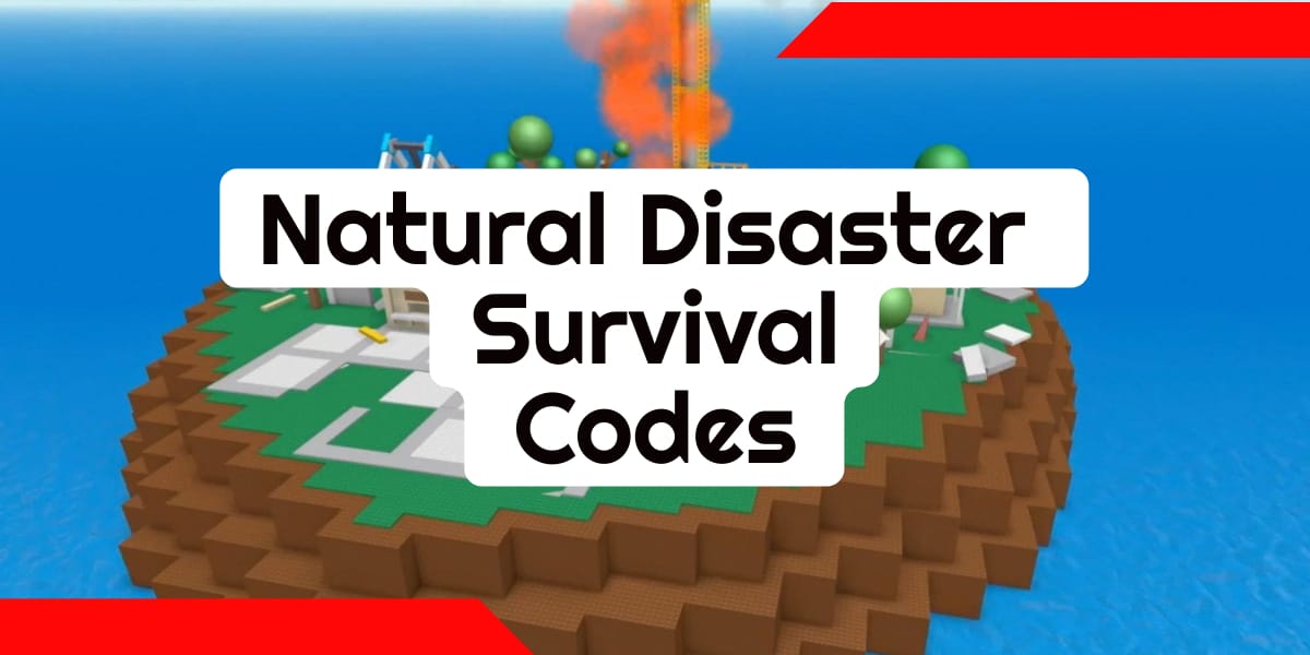 Natural Disaster Survival Codes (November 2022) Free Perks and Power