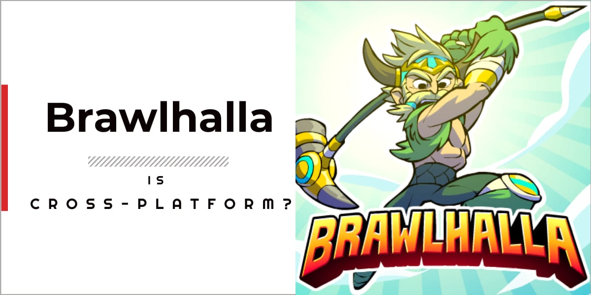 Is Brawlhalla Crossplay In 2023? GameGrinds