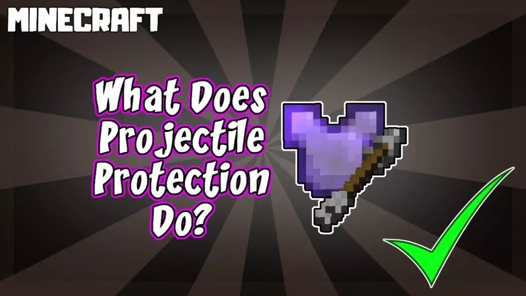 Minecraft Projectile Protection Usage & Enchantments Gamerz Gateway