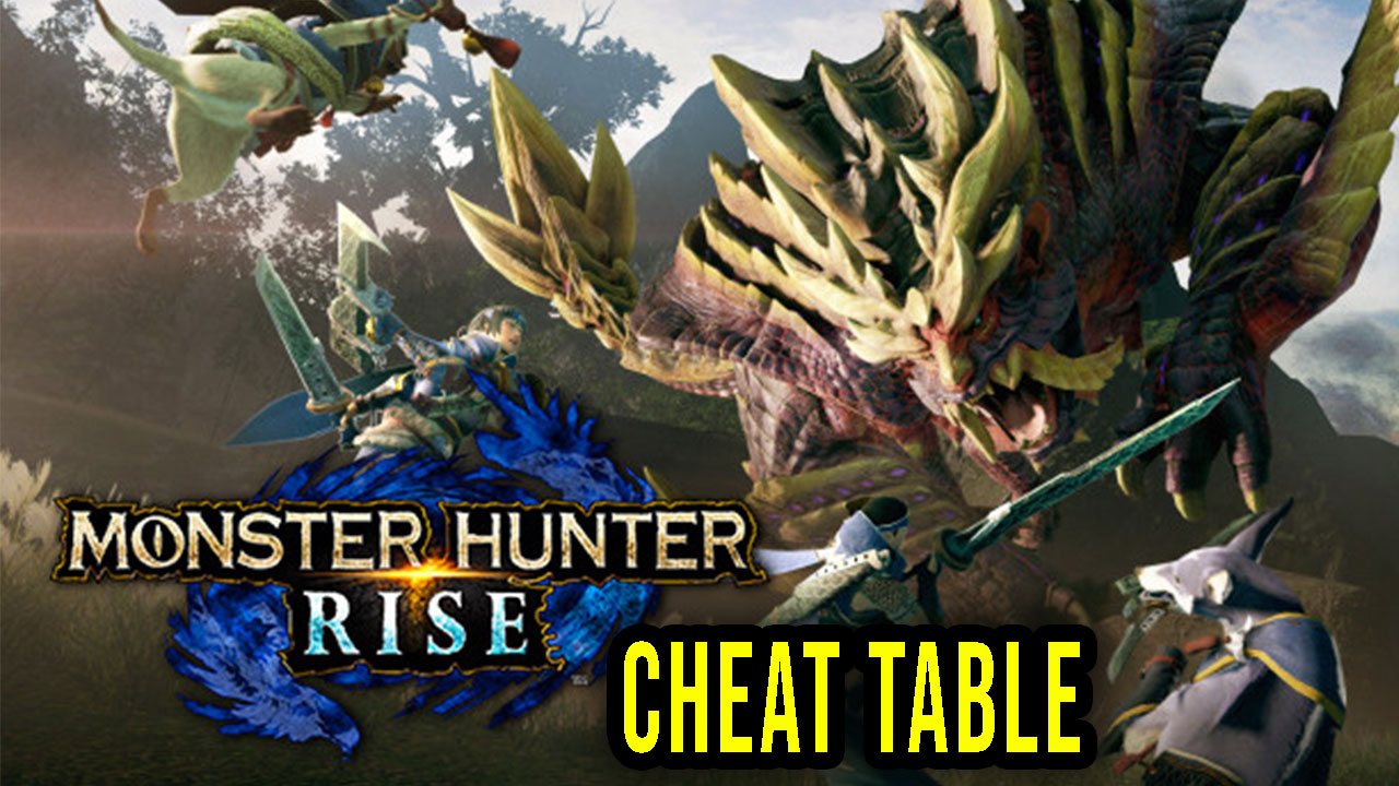 MONSTER HUNTER RISE - Cheat Table for Cheat Engine - Games Manuals