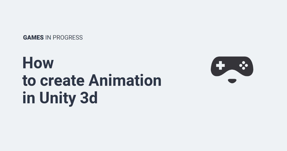How to create Animation in Unity 3d