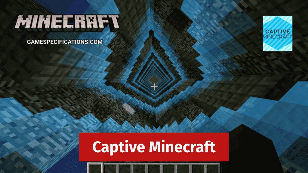 Captive Minecraft Guide For Gamers Who Love Customizations! Game