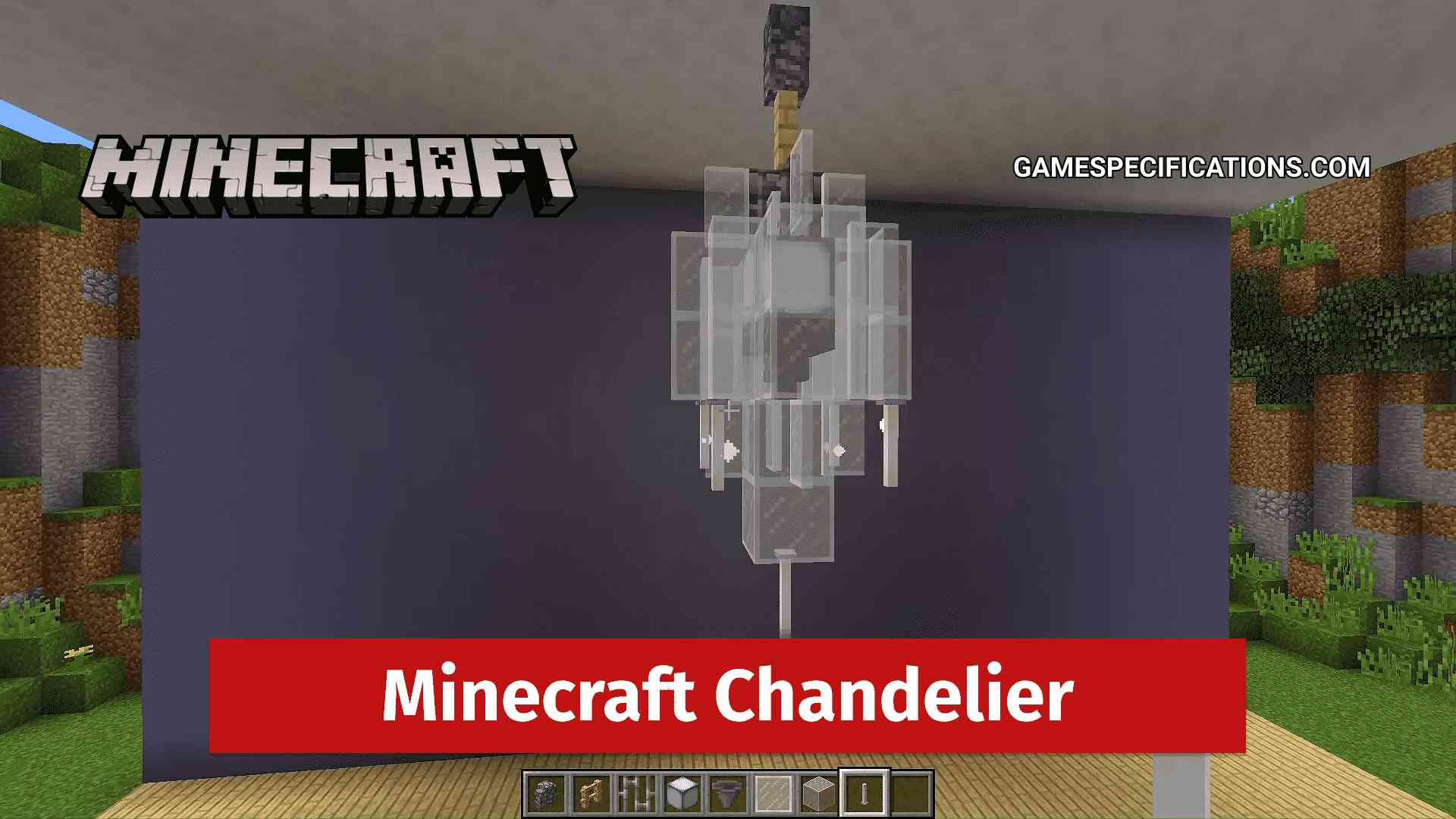 How to Create an Awesome Minecraft Chandelier? Game Specifications