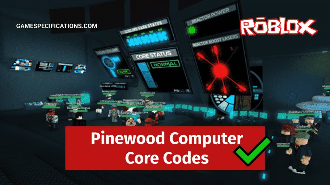 Roblox Pinewood Computer Core Codes [January 2024] Game Specifications