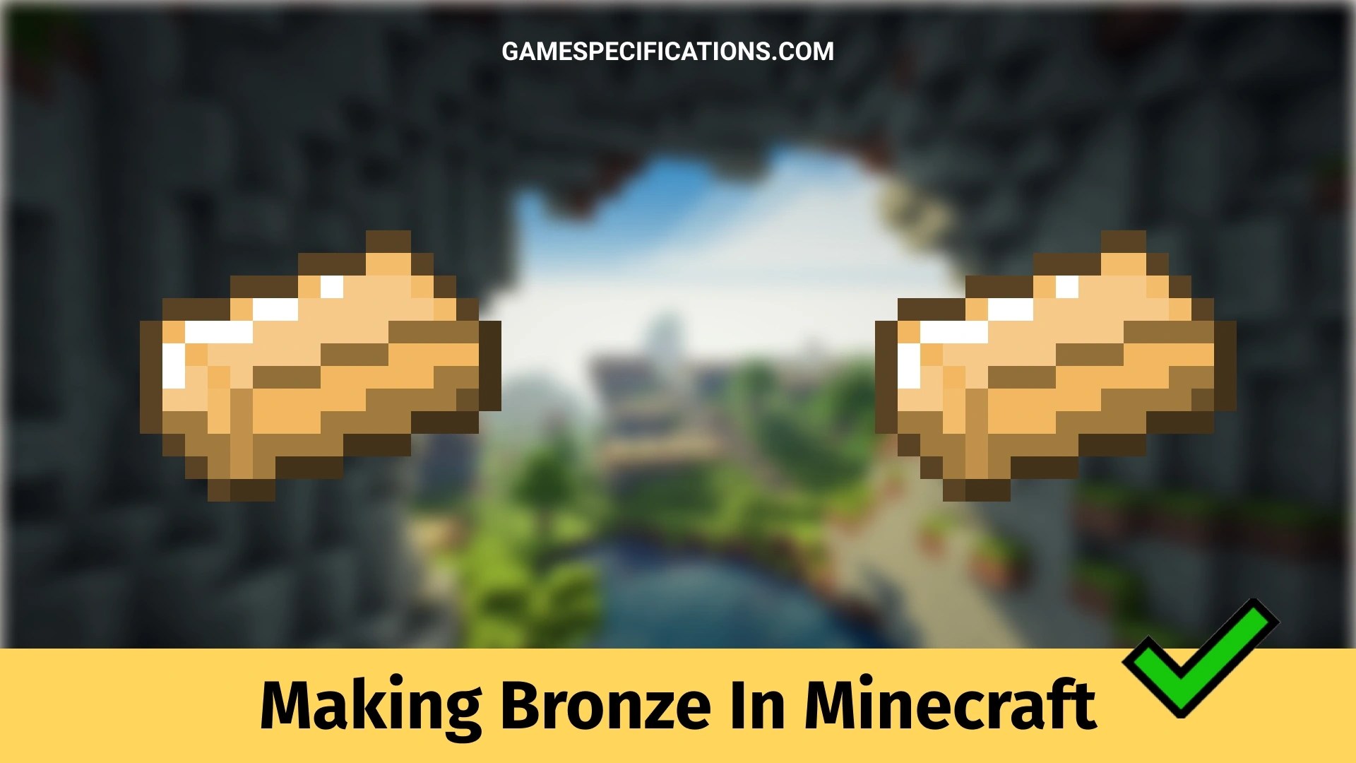Making Bronze In Minecraft With Easy Steps Game Specifications