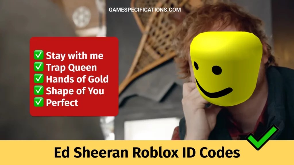 10+ Ed Sheeran Roblox ID Codes [2024] Game Specifications