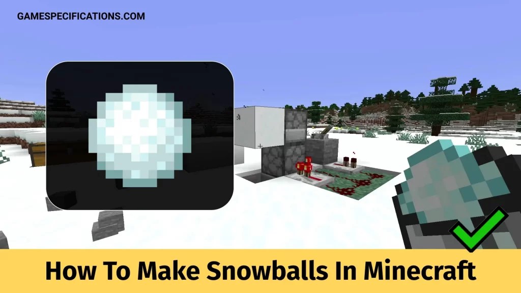 How To Make Snowballs In Minecraft Game Specifications