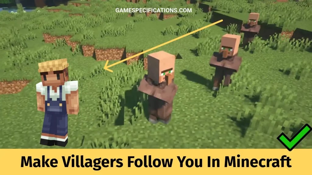 6 Ways To Make Villagers Follow You In Minecraft Game Specifications