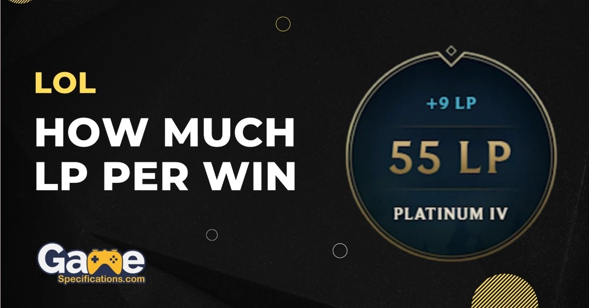 How Much LP Per Win In League Of Legends Game Specifications