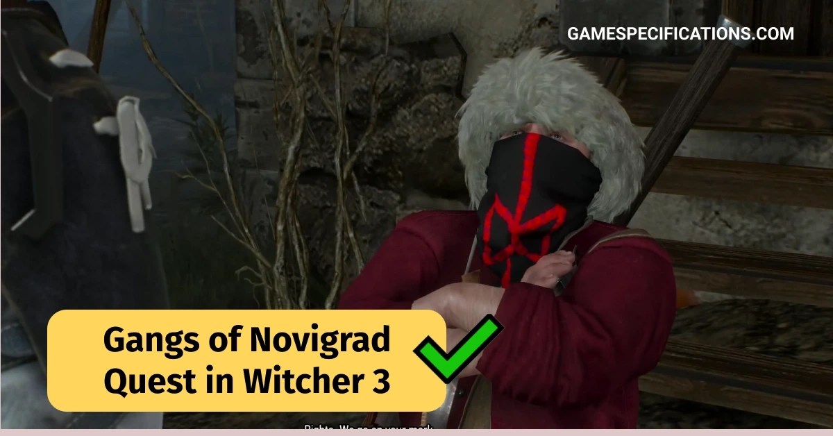 How To Beat The Gangs Of Novigrad Quest In Witcher 3 Game Specifications