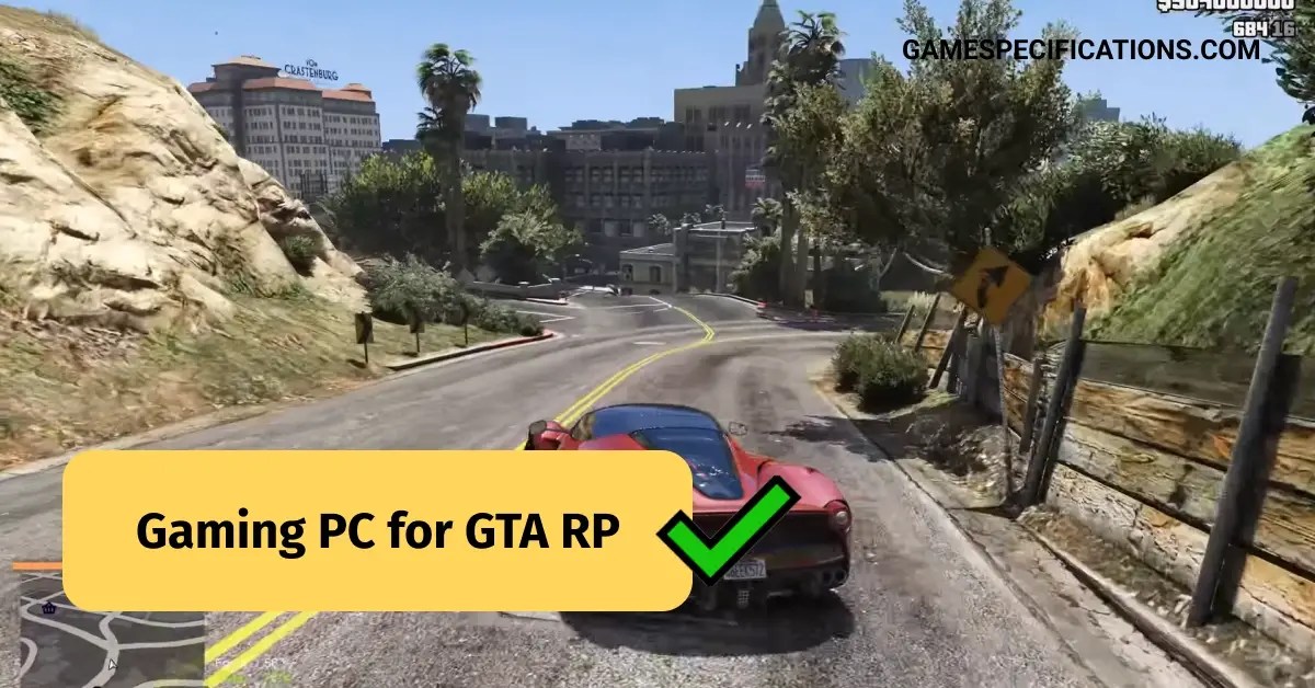 Gaming PC For GTA RP What's The Game Specifications