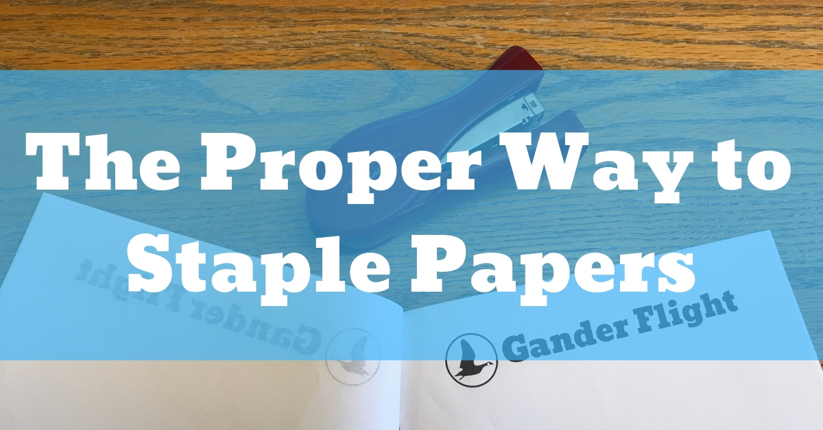 The Proper Way to Staple Papers Together Gander Flight