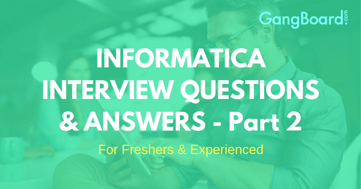 Informatica Interview Questions Part II Online Courses with Experts