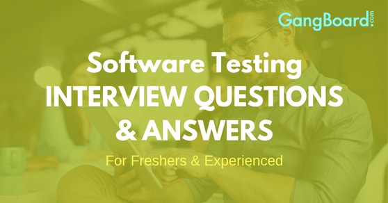 Software Testing Interview Questions and Answers 2020 [UPDATED]