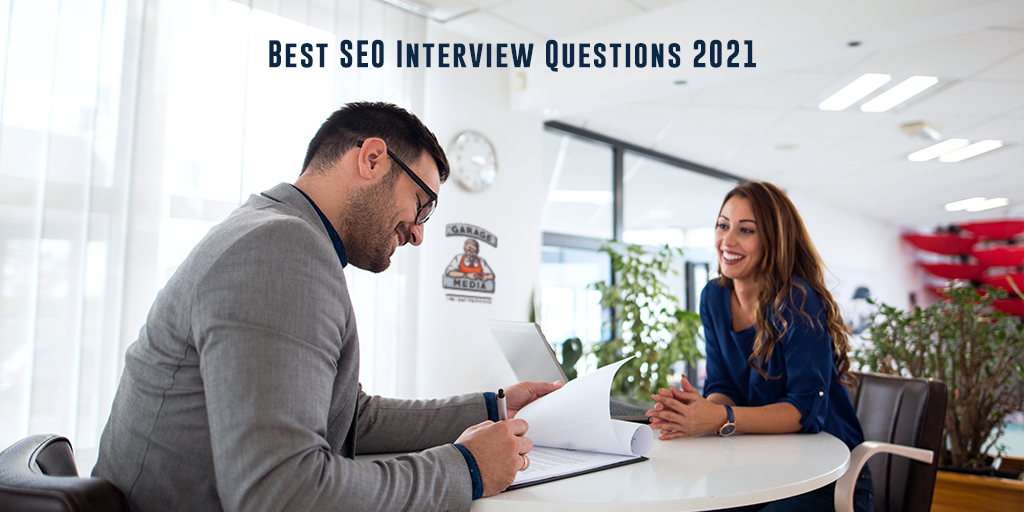 Best SEO Interview Questions for Job 2021 [Updated] Garage Media(025)