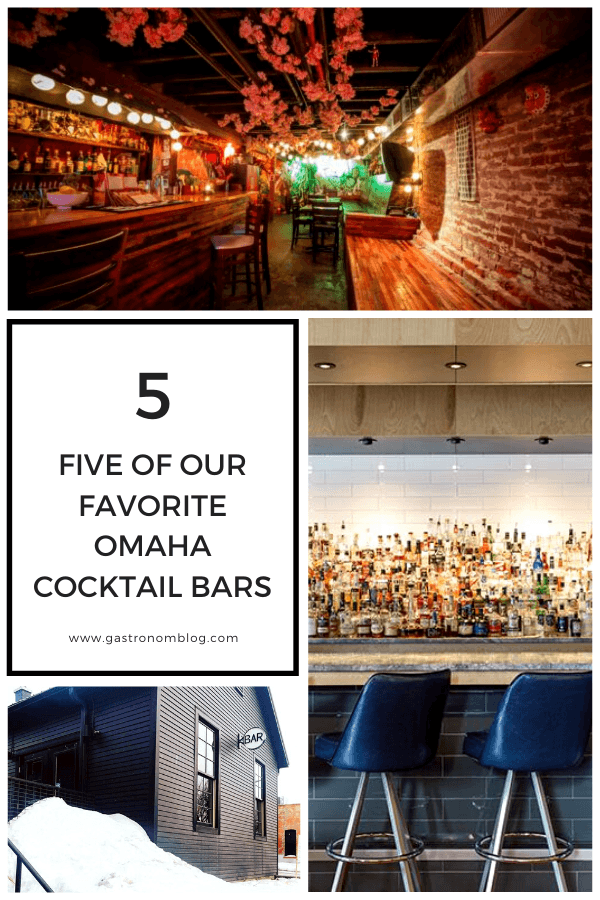 5 Omaha Bars We are Digging Right Now Gastronom Cocktails