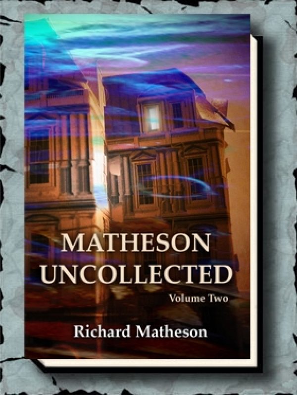 Matheson Uncollected Volume Two Gauntlet Press