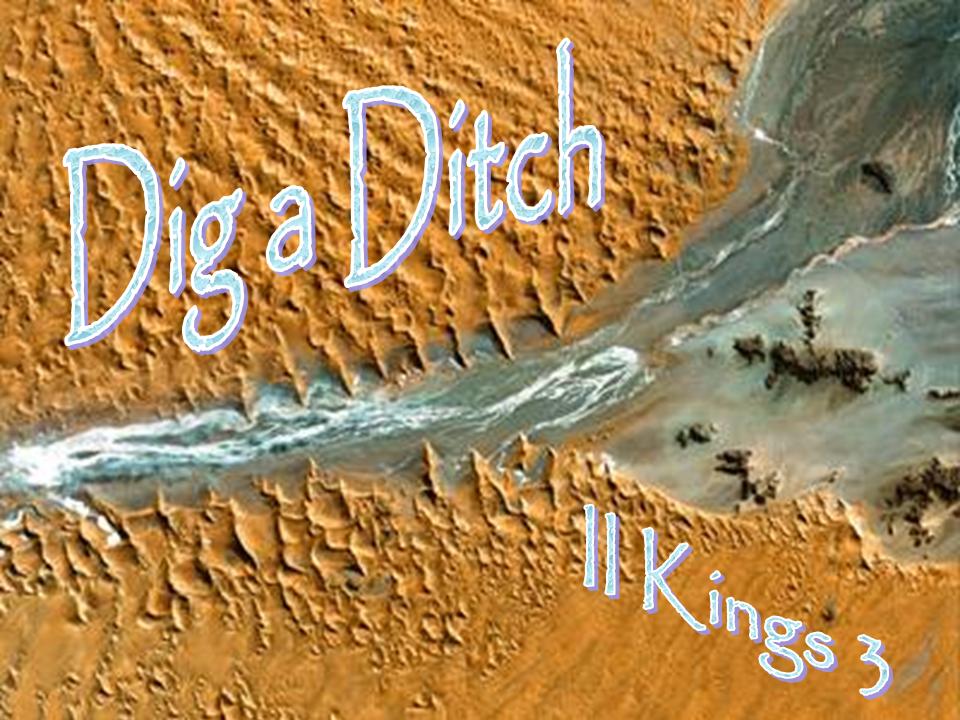 Dig a Ditch! 2 Kings 31620 Elisha free PowerPoint Sermons by