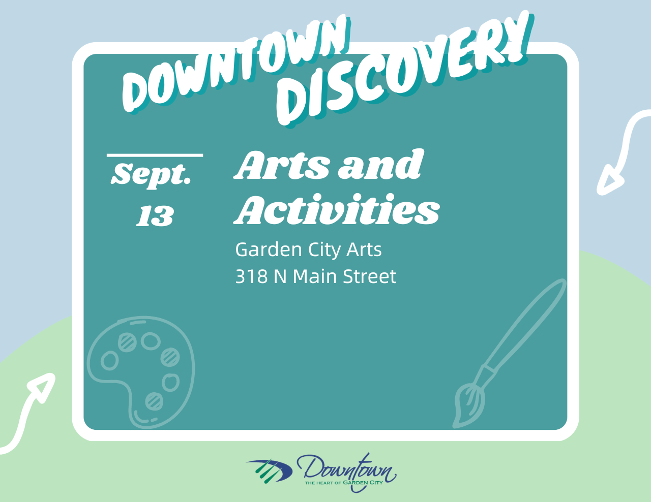 Downtown Discovery Arts and Activites Garden City Downtown Vision