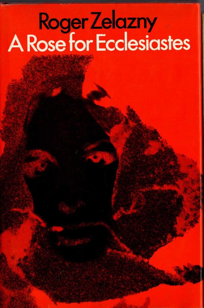 ZELAZNY, ROGER A ROSE FOR ECCLESIASTES book cover scans