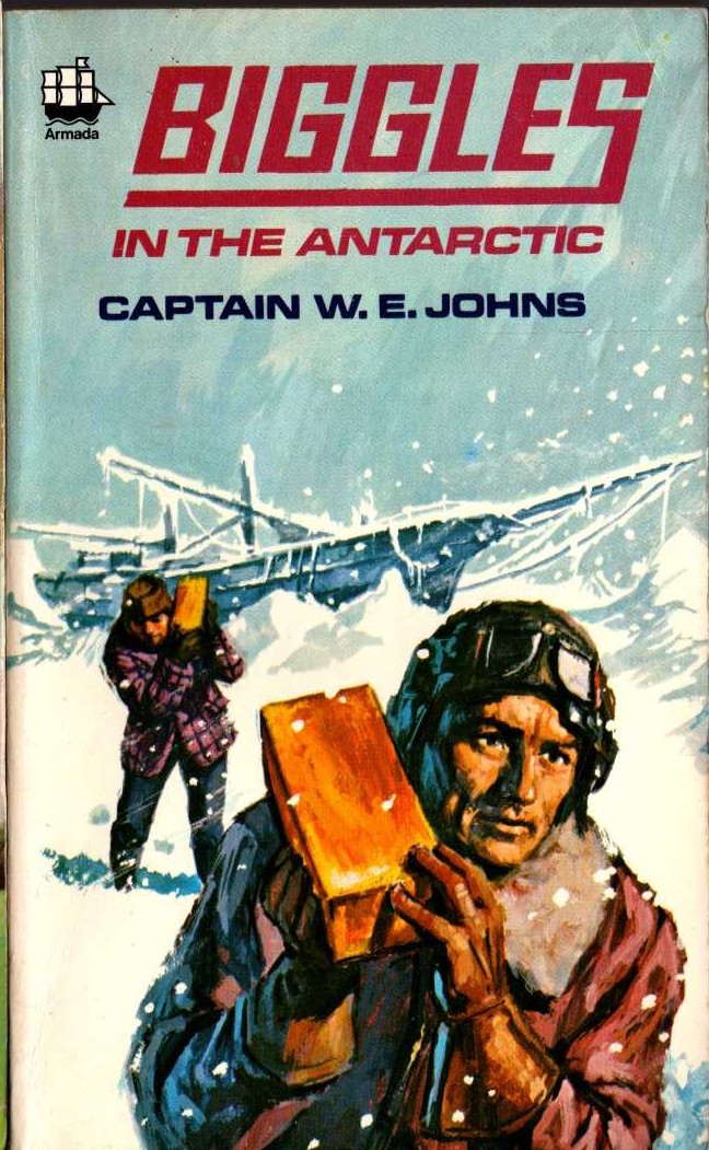 Captain W.E. Johns BIGGLES IN THE ANTARCTIC book cover scans