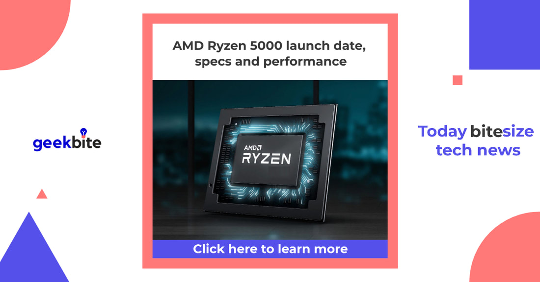 AMD Ryzen 5000 launch date, specs and performance GEEKBITE