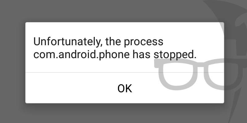 8 Ways to Fix The Process com.android.phone has Stopped