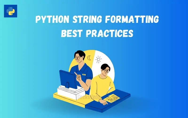 9 Best Ways for Formatting Strings in Python