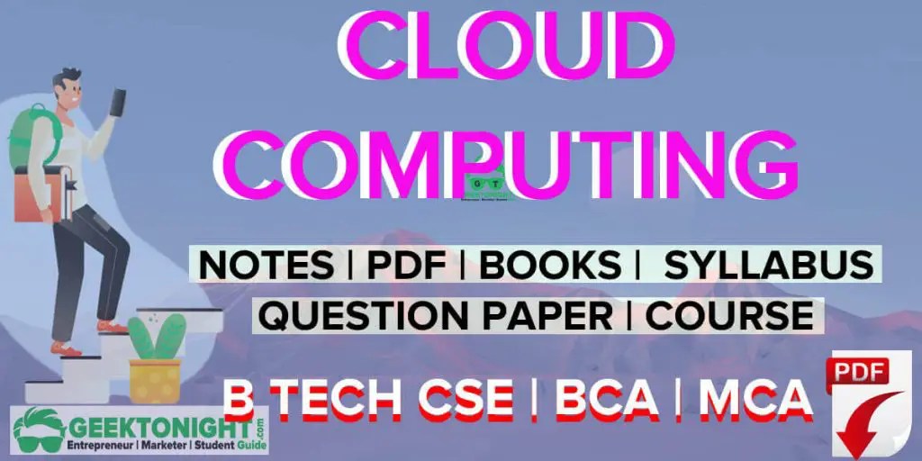 Cloud Computing Notes PDF, Syllabus [2021] B Tech, BCA