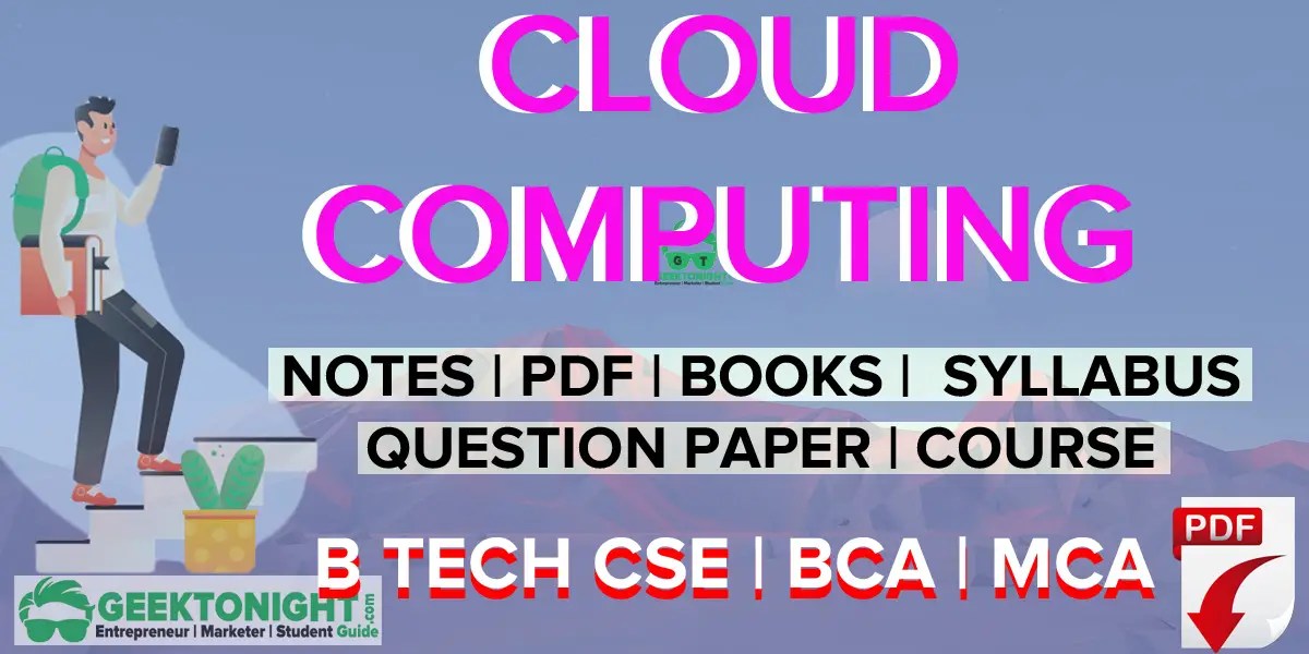 Cloud Computing Notes PDF, Syllabus [2021] B Tech, BCA